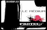 Revue Proteus – Cahiers des théories de l'artrevue-proteus.com/Proteus01.pdf · Revue Proteus n°1, le médium Édito La notion de médium, suite à l'attention théorique dont