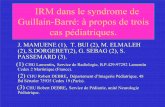 IRM dans le syndrome de Guillain-Barré: à propos de …pe.sfrnet.org/Data/ModuleConsultationPoster/pdf/2006/1/10f5d1bd-a... · 83% dans les formes variantes*. Elle est de 91% dans