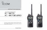 VHF MARINE TRANSCEIVER iM73 iM73EURO - Yahoo · iv AVERTISSEMENT POUR LES OPÉRATEURS RADIO Votre radio Icom produit une énergie électromagnétique de radiofréquences (RF), en