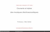Courants et styles des musiques électroacoustiques - …omf.paris-sorbonne.fr/AUX/d-TXT/L3-1-Musique Concrete.pdf · Comment définir la musique électroacoustique ? Il existe une