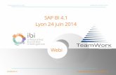 SAP BI 4.1 Lyon 24 juin 2014 - ibi-conseil.com · Release SAP Gamme Nom Début Fin support ... BusinessObjectsv4 4 1996 v5 BusinessObjects Version 5 2000 2006 E6 BusinessObjects Enterprise