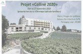 Projet «Colline 2020» - .Projet «Colline 2020» ‰tat au 27 septembre 2018 (pr©sent© lors de