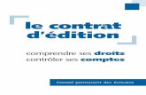 LE CONTRAT D'EDITION - snac.fr · Conseil permanent des écrivains le contrat d’édition comprendre ses droits contrôler ses comptes