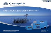 Sécheurs par réfrigération - CompAir FR · 3 Les avantages • Échangeur de chaleur à excellent rendement avec une très faible perte de charge • Point de rosée sous pression