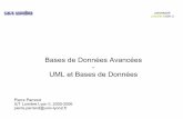 Bases de Données Avancées UML et Bases de Données · PDF fileJanvier 2006 Bases de Données Avancées 3 I.A UML i. Ce qu'est UML : Principes – Analyse Orienté Objet – Outil