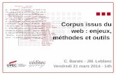 Corpus issus du web : enjeux, méthodes et outilstextopol2.u-pec.fr/wp-content/uploads/2014/04/CB_JML_Céditec_21... · Corpus issus du web : enjeux, méthodes et outils • Bienvenue