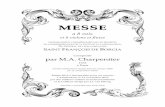 MESSE - cpdl.org · Preface to the Mass H.3 Of Marc-Antoine Charpentier (1643 - 1704) no less than eleven masses have survived (not counting the entirely instrumental Messe pour plusieurs