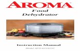 Dehydrator Food alimentos - Aroma Housewares · Elle ne doit pas dépasser du comptoir ni du dessus de la table, car des ... Plug the dehydrator into the proper electrical outlet.
