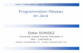 Programmation Réseau en Java - LIG Membreslig-membres.imag.fr/donsez/cours/javareseau.pdf · 10/08/2006 D. Donsez, 1999-2006, Programmation Réseau en Java Les API Réseau de Java