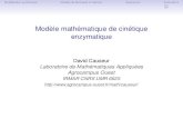 Modèle mathématique de cinétique enzymatique [2ex]math.agrocampus-ouest.fr/infoglueDeliverLive/digitalAssets/101598... · PDF fileModèle mathématique de cinétique enzymatique