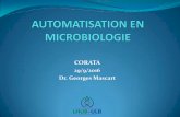 AUTOMATISATION EN MICROBIOLOGIE - Les Jeudis de Fleurus · Evolution de la microbiologie clinique 1990 Incubateurs ... 1.050.000 1.100.000 2010 2011 ... Expérience d’interfaçage