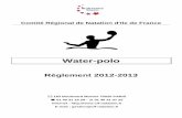 Water-polo - Site régional d'Ile de Franceiledefrance.ffnatation.fr/rsc/1592/fichiers/dossiers/2900.pdf · Comité Régional de Natation d'Ile de France Water-polo Règlement 2012-2013