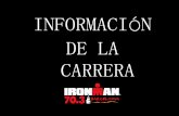 INFORMACIÓN DE LA CARRERA - ironman.com/media/4de64d69f5a24d6fb41e90d2afa232c1/race info... · · 12:35h Fin de la Bicicleta ... mismos atletas serán los que se colocaran en función
