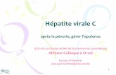 Hépatite virale C - sites.uclouvain.be · BIOLOGIE Transaminases (TGP) anormales Mon foie est «malade ... •1200 mg / j si G autres > 75 kg 7. Génotypes viraux • Il y a six