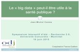 Le « big data » peut-il être utile à la santé publique · Jean-Michel Costes Symposium interactif d’été – Recherche 2.0, Université Concordia - Montréal 10 juin 2015