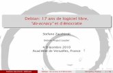 Debian: 17 ans de logiciel libre, ``do-ocracy'' et démocratiezack/talks/2010/20101204-versailles.pdf · Debian: 17 ans de logiciel libre, “do-ocracy” et démocratie Stefano Zacchiroli