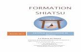 Formation shiatsu - La Maison du Shiatsu · Formation shiatsu Page 2 DEROULEMENT DE LA FORMATION Le positionnement à l'entrée de la formation exige un niveau bac ou une expérience