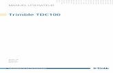 Trimble TDC100 Handheld User Guide - D3E Electronique · Toutes les autres marques appartiennent à leurs propriétaires respectifs. Note de version Celle-ci est la version Janvier