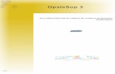 OpaleSup 3 - pfinfo.fr · • Enrichir les cours avec des activités pédagogiques gérées automatiquement par Opale : question à choix unique, question à choix multiple, ...