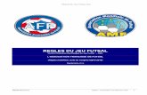 REGLES DU JEU FUTSAL - affs.fraffs.fr/wp-content/uploads/2016/09/règles-du-jeu-2016.pdf · RÈGLES DU JEU FUTSAL 2016 Septembre 2016 Editeur : Association Française de Futsal 5