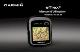 Manuel d'utilisation - TRAMsoft GmbH (deutsch) · Manuel d'utilisation de l'eTrex 5 Mise en route Mise en route AverTIsseMeNT Consultez le guide Informations importantes relatives
