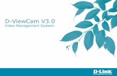 D-ViewCam V3 - ludowalsh.com · Les Pré-requis Pour que votre logiciel D-ViewCam puisse gérer les vidéos de manières optimales et de qualités sur votre ordinateur, il faut que
