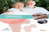 L'ostéoporose post-ménopausique sous contrôle après une ... · Cette brochure a été réalisée par le laboratoire Lilly en collaboration avec: Dr Karine BRIOT, CHU Cochin, Paris