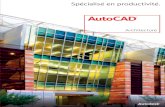 AutoCADimages.autodesk.com/emea_s_main/files/autocad_architecture_detail... · Proﬁtez de toutes les fonctionnalités du logiciel AutoCAD, mais aussi d’outils spécialisés pour