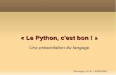 « Le Python, c'est bon - llr.in2p3.frllr.in2p3.fr/services/llr_seminaires/upload/2009-06-15.pdf · Types de base structures de ... Mais sans les couleurs en réalité (FYI : j'utilise