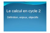 Le calcul en cycle 2 - ac-lyon.fr · Il est aussi appelé calcul automatique, ou encore mémorisé. Il y a calcul automatisé chaque fois qu’on donne un résultat sans réfléchir,