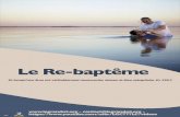 Le Re-baptême · 1 Le Re-baptême _____ Introduction Dans l’article intitulé « La Fin du Temps de Grâce – 2ème partie » Nous avons vu que