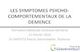 LES SYMPTOMES PSYCHO- COMPORTEMENTAUX DE LA …medcomip.fr/--31/fmc31/2016-spd-Alzheimer-dr-saidlitz.pdf · COMPORTEMENTAUX DE LA DEMENCE ... •Etude chez 149 patients atteints d’une