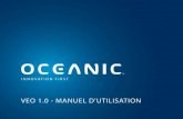 VEO 1.0 - MANUEL D'UTILISATION - Oceanic Worldwide · 5 Veuillez accorder une attention toute particulière aux éléments marqués de ce symbole de Mise en garde . OCeaNiC WOrld