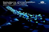 Solutions d'impression 3D HP Jet Fusion - visiativ-industry.fr · 4 Seulement avec les solutions d'impression 3D HP Jet Fusion 4210/4200 • Utilisez des modes d’impression avancés