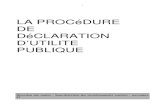 LA PROCéDURE DE DéCLARATION D’UTILITE PUBLIQUEtemis.documentation.developpement-durable.gouv.fr/.../13022.pdf · 4 3.3 - déroulement de l’enquête p 55 3.3.1 - le dossier d’enquête
