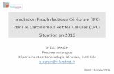 Irradiaon Prophylac&que C©r©brale (IPC) dans le Carcinome ... dans le Carcinome   Pe&tes Cellules