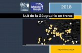 NUIT de la GEO France 2018 - cnfg.fr · NUIT DE LA GEO FRANCE 2018 2 Pour une 3eme Nuit de la géographie dans le monde… Le 6 avril 2018 s’est tenue la 2eme Nuit de la géographie