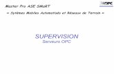 Pierre BONNET - Supervision - OPC - USTLbonnet/supervision/cours_opc.pdf · Connexion d'un serveur OPC Data Access en VBA SERVEURS OPC La connexion est facilitée par la possibilité