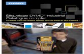 Étiquetage DYMO Industriel Catalogue complet - azenn.com marques/Dymo/catalogue_dymo.pdf · 24 mm Rhino ™ 6000 Outil d’étiquetage avancé avec connectivité PC Communication