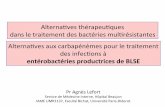 Alternaves#thérapeuIques# dans#le#traitementdes#bactéries# ... · Pr#Agnès#Lefort Service#de#Médecine#Interne,#Hôpital#Beaujon# IAME#UMR1137,#Faculté#Bichat,#Université#ParisGDiderot