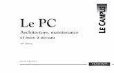 Le PC - pearson.fr · 1 Le PC : composants, caractéristiques et architecture Au sommaire de ce chapitre Qu’est-ce qu’un PC? Types d’ordinateurs Composants d’un ordinateur
