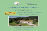 - Classe Découverte - « Cinéma · - Classe Découverte - « Cinéma » Centre de Vacances Le Chorin Plainfaing, Vosges (88) Association Jeunesse Plainfinoise 17, place de l’Église
