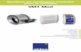 VMT Mod - pro.aldes.fr · e 5 VMT Mod Présence 1 Capteur optique 2 Module principal « Pilot Mod » 3 MR 4 MDA Mod 5 Ventilateur ou centrale de traitement d'air (inoVEC, TVEC, DFE"