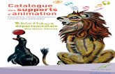 Catalogue N Ø des supports d’animation - ADBDPadbdp.web03.b2f-concept.net/IMG/pdf_Bdp79_animation.pdf · nouveautés et un fonds de valises thématiques enrichi de nouveaux titres
