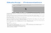Sketchup - Pr sentationtechnostnazaire.free.fr/.../downloads-13/files/Pres_Sketchup.pdf · Google SketchUp est un logiciel qui permet de réaliser très facilement des objets en 3D.