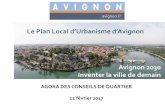 Le Plan Local d’Urbanisme d’Avignon · • Intégrer et mailler les futurs quartiers (Joly-Jean, Bel-Air, Courtine) dans le tissu existant Un projet visant à retisser des liens