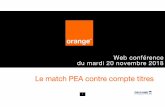 Web conférence du mardi 20 novembre 2018 - orange.com · Plan de la conférence 1. Modalités de fonctionnement d’un compte titres ordinaire a) L’ouverture b) La fiscalité 2.