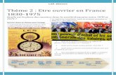 Thème 2 : Etre ouvrier en France 1830-1975s3.e-monsite.com/2010/11/14/...etre-ouvrier-en-france-cap-pdf-pdf.pdf · CAP: Histoire Thème 2 : Etre ouvrier en France 1830-1975 Quelle