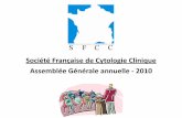 Société Française de Cytologie Clinique Assemblée Générale ... · Elections en 2011 pour le remplacements de 7 membres du conseil de direction (article 8 des statuts : renouvellement