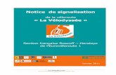 Notice de signalisation de la véloroute - Janvier 2011 p 1/44 · 1.2 POLE LOINTAIN ET POLE DE PROXIMITE ... Signalétique locale, topo-guides, cartes, éventuellement signalisation